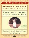 For All Who Love the Game (MP3): Lessons and Teachings for Women